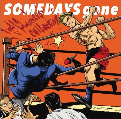 Somedays Gone / INDIE MANNERS COLLECTIVE