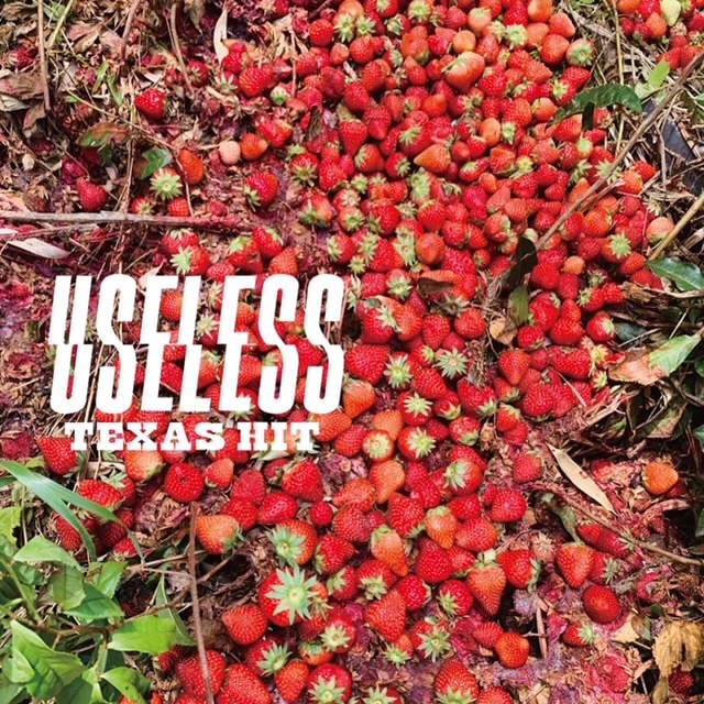 TEXAS HIT / USELESS