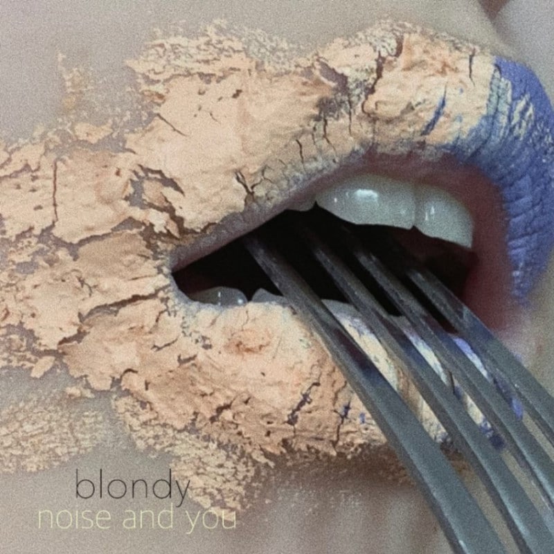 blondy / noise and you