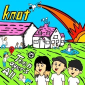 knot / Teenager's All