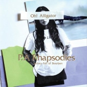P.A Rhapsodies / Oh! Alligator - Jockey Full of Bourbon