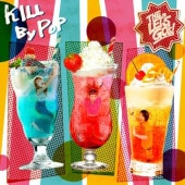 ŵ THE LET'S GO's / KILL BY POP