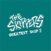 THE SKIPPERS / GREATEST SKIP 2