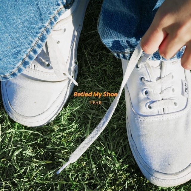 TEAR / Retied My Shoe