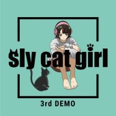 sly cat girl / 3rd demo