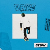 crow / DAYS