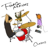 FOUR GET ME A NOTS / CLASSICS