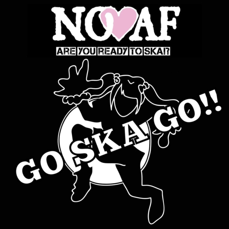 NO❤︎AF (Ǻ��❤︎���ե����ӡ���) / GO SKA GO!!