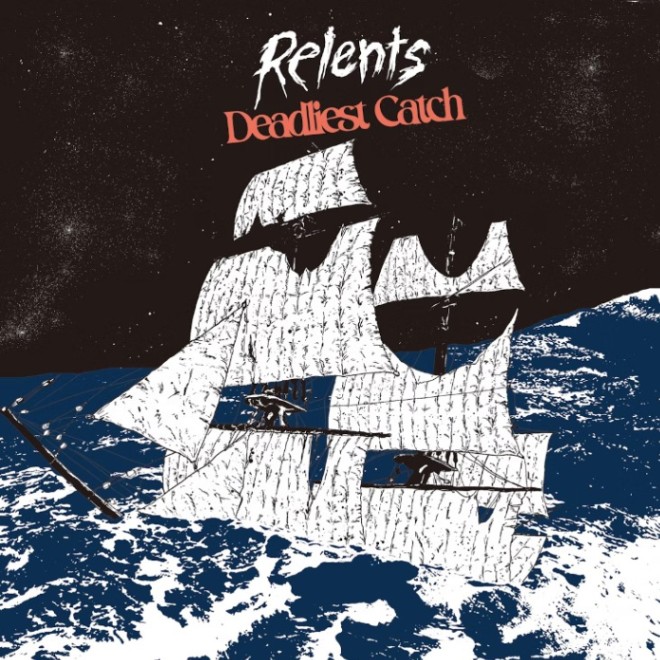 Relents / Deadliest Catch
