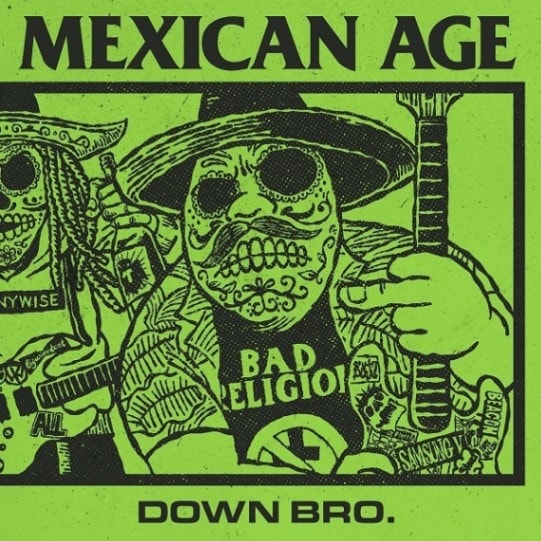 MEXICAN AGE / DOWN BRO.