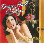 Dance Hall Crashers / Honey, I'm Homely ��RECORD��