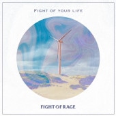 FIGHT OF RAGE / FIGHT OF YOUR LIFE