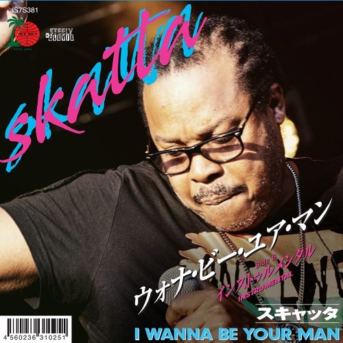 Skatta / I WANNA BE YOUR MAN