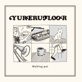 ����ŵ����� Melting pot / YURERUFLOOR