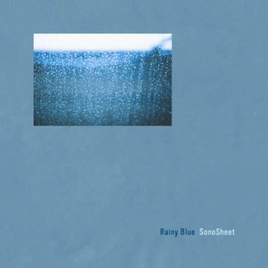 SonoSheet / Rainy Blue EP
