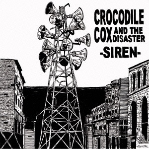 CROCODILE COX AND THE DISASTER / SIREN - NO WAY OUT