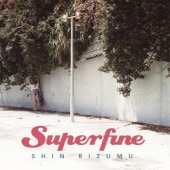 SHIN RIZUMU / Superfine