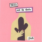 miila and the geeks / Sick - Hey Ya!