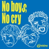 carabina / No boys, No cry