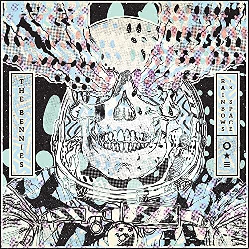 The Bennies / RAINBOWS IN SPACE