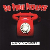 RED PHONE DISPATCH / SAFETY IN NUMBERS