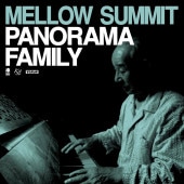PANORAMA FAMILY / Mellow Summit