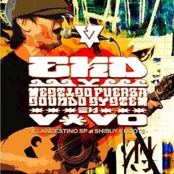 EKD y MESTIZO FUERZA SOUNDSYSTEM / EN VIVO -CLANDESTINO SP at SHIBUYA ROOTS-