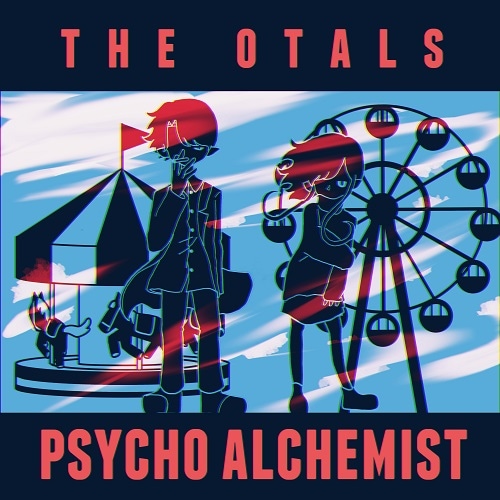 ����ŵ����� The Otals (�����륺) / Psycho Alchemist
