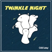 Odd Lazy / TWiNKLE NiGHT