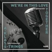 6/5ȯ Spinna B-ill  - Yota Kobayashi  /WE'RE IN THIS LOVE TOGETHER - A-KLASS-TRINGS RECORD