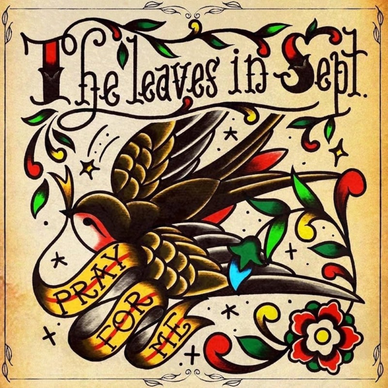 PRAY FOR ME / The leaves in Sept.