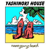 never young beach / YASHINOKI HOUSE ��RECORD��