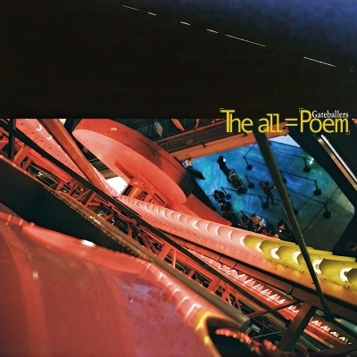 Gateballers / The all=Poem RECORD