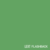 ŵ LEXT / FLASH BACK