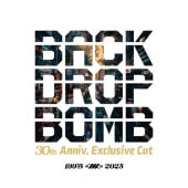 BACK DROP BOMB / 30th Anniv. Exclusive Cut THAT'S THE WAY WE UNITE - TURN ON THE LIGHT RECORD