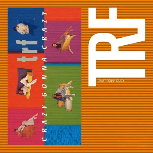 TRF / CRAZY GONNA CRAZY - BRAND NEW TOMORROW ��RECORD��
