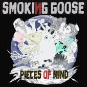 Smoking Goose / Pieces of Mind