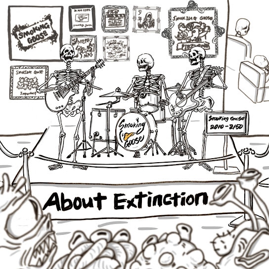 Smoking Goose /  About Extinction