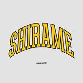 SHIRAME / From now