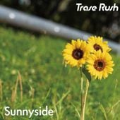 Trase Rush / Sunnyside
