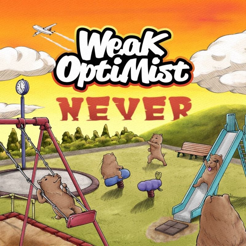 WeaK OptiMist / NEVER