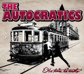 ŵTHE AUTOCRATICS / No Time To Waste!
