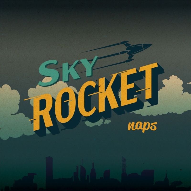 naps / Sky rocket