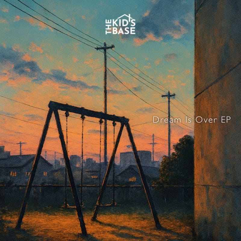 THE KID'S BASE / Dream Is Over EP