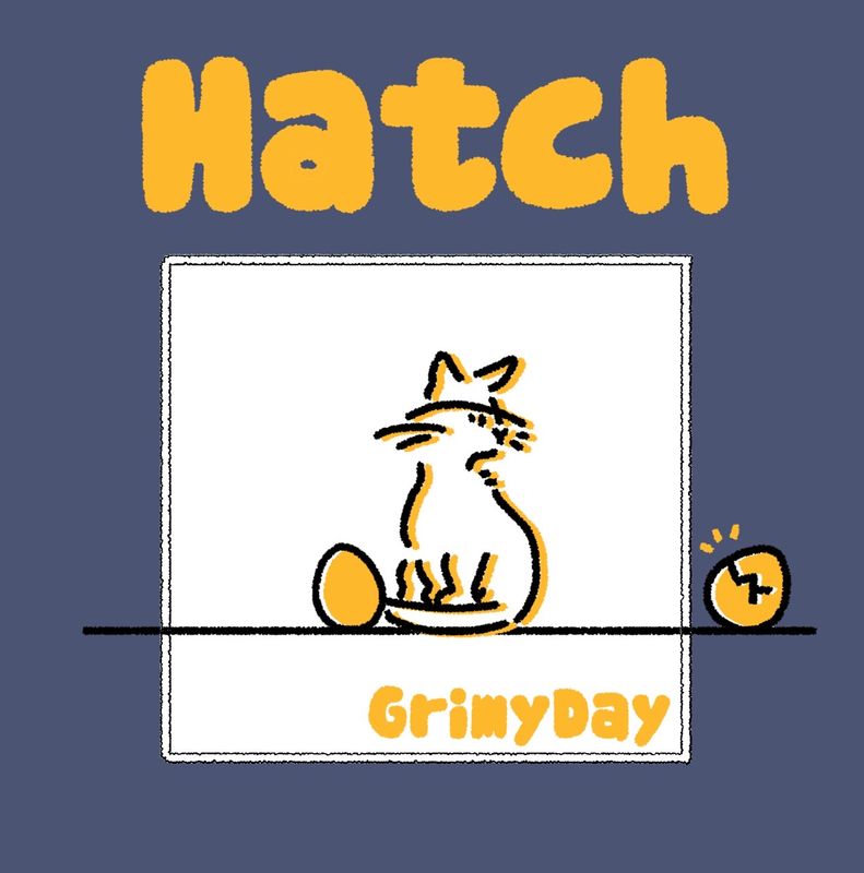 Grimy Day / Hatch