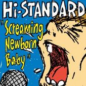 11/26ȯHi-STANDARD / Screaming Newborn Baby
