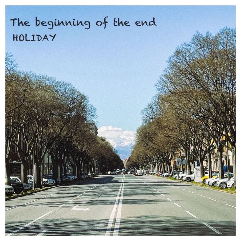 HOLIDAY / The beginning of the end