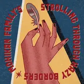 MOHIKAN FAMILY'S  / STROLLING THROUGH HAZY BORDERS