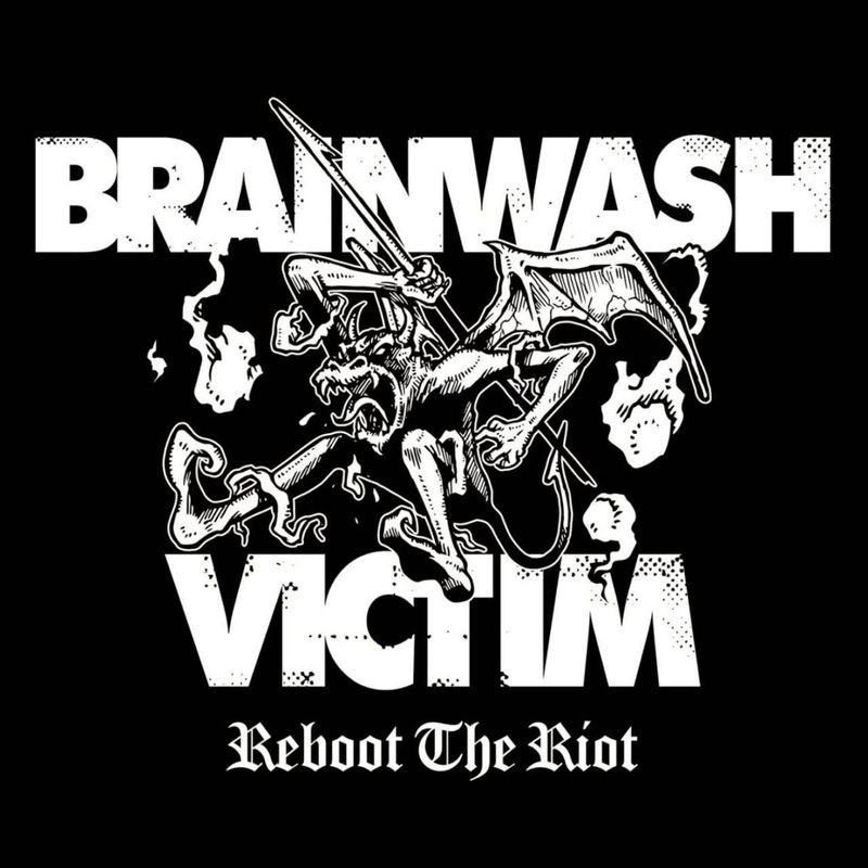 BRAINWASH VICTIM / Reboot The Riot