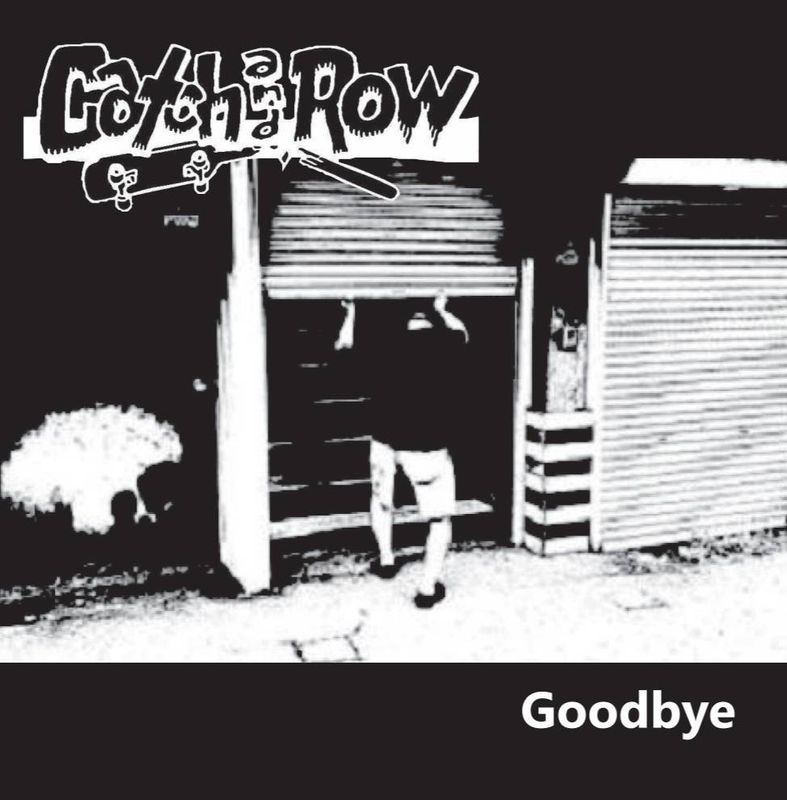 Catch and row / Goodbye